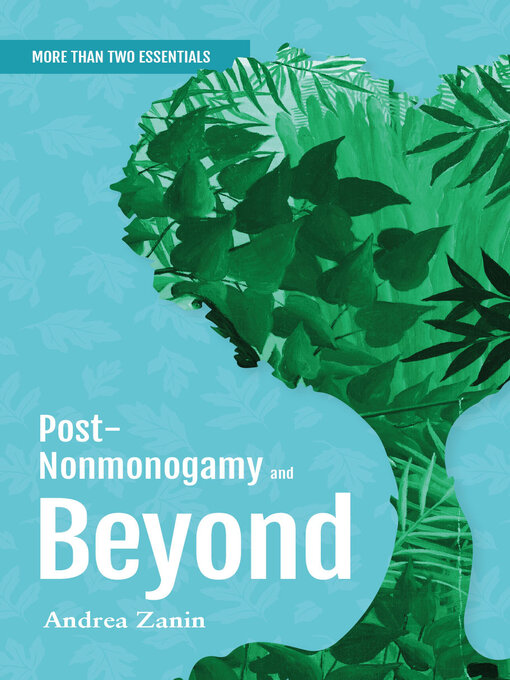 Title details for Post-nonmonogamy and Beyond by Andrea Zanin - Available